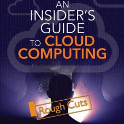 An Insider's Guide to Cloud Computing - David Linthicum