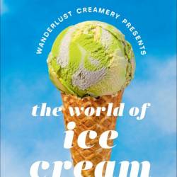 The Wanderlust Creamery Presents: The World of Ice Cream - Adrienne Borlongan