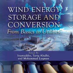 Wind Energy Storage and Conversion: From Basics to Utilities - Inamuddin (Editor)