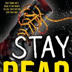 Stay Dead - April Henry