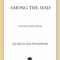 Among the Mad - Jacqueline Winspear