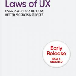 Laws of UX: Using Psychology to Design Better Products & Services - Jon Yablonski