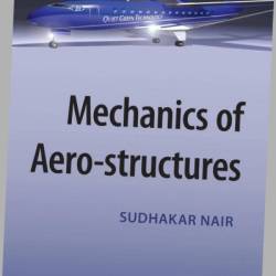 Mechanics of Aero-structures - Sudhakar Nair