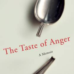 The Taste of Anger: A Memoir - Diane Vonglis Parnell