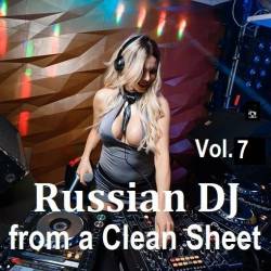 Russian DJ from a Clean Sheet Vol.7 (2024) MP3