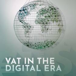 VAT in the Digital Era: Unilateral and Multilateral Options for Reform - Yan Xu