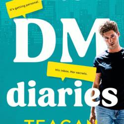 The DM Diaries - Teagan Hunter