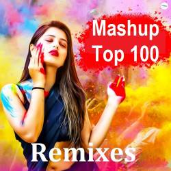 Mashup Top 100 Remixes (2024) MP3