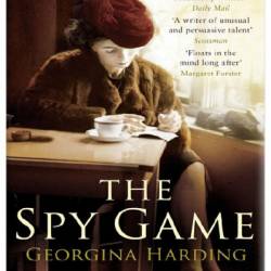 The Spy Game: A Novel - Georgina Harding