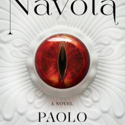 Navola: A novel - Paolo Bacigalupi