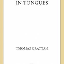 In Tongues: A Novel - Thomas Grattan