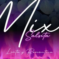 Mix Salsita Lenta Y Romantica (2024) - Salsa