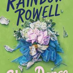 Slow Dance: A Novel - Rainbow Rowell