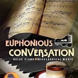 Euphonious Conversation - Neoclassical Music (Mp3) - Instrumental, Neoclassical, Relax Piano!