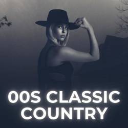 00s Classic Country (2024) - Country, Blues, Folk