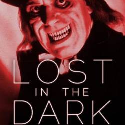 Lost in the Dark: A World History of Horror Film - Brad Weismann