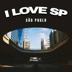 I LOVE SP Sao Paulo (2024) - Pop, Rap, Hip Hop