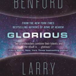 Glorious: A Science Fiction Novel - Gregory Benford