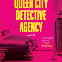 The Queen City Detective Agency: A Novel - Snowden Wright