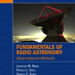 Fundamentals of Radio Astronomy: Observational Methods / Edition 1 - Jonathan M. Marr
