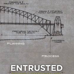 Entrusted: Building A Legacy That Lasts - Andrew L. Howell