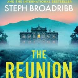 The Reunion: An absolutely gripping mystery with shocking twists and turns - M. J. Arlidge