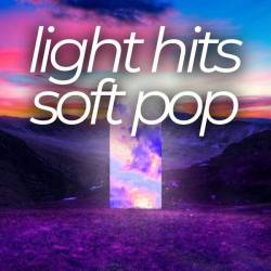 Light Hits Soft Pop (2024) - Pop