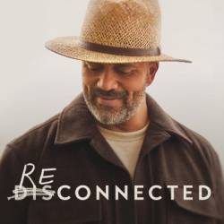 Reconnected: How 7 Screen-Free Weeks with Monks and Amish Farmers Helped Me Recover the Lost Art of Being Human - Carlos Whittaker