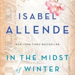 In the Midst of Winter: A Novel by Isabel Allende Conversation Starters - dailyBooks