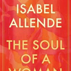 The Soul of a Woman - Isabel Allende