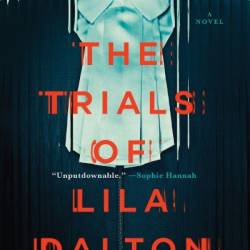 The Trials of Lila Dalton: A Novel - L.J. Shepherd