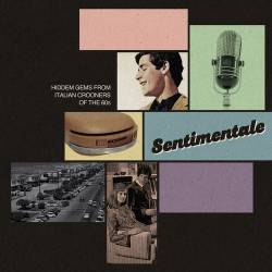 Sentimentale (Hidden Gems from Italian Crooners of the 60s) (2024) FLAC - Pop, Folk