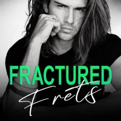 Fractured Frets - Tania Joyce