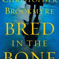 Bred in the Bone - Christopher Brookmyre