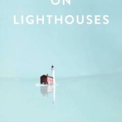 On Lighthouses - Jazmina Barrera