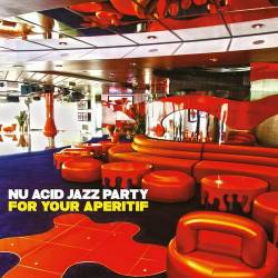 Nu Acid Jazz Party For Your Aperitif (2024) FLAC - Acid Jazz, Jazz