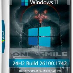 Windows 11 Pro 24H2 x64  by OneSmiLe (26100.1742) (Ru/2024)