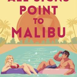 All Signs Point to Malibu - Jennifer Snow