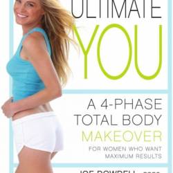 Ultimate You: A 4ase Total Body Makeover for Women Who Want Maximum Results - Joe Dowdell