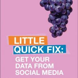 Get Your Data From Social Media: Little Quick Fix - Nicola Thomas