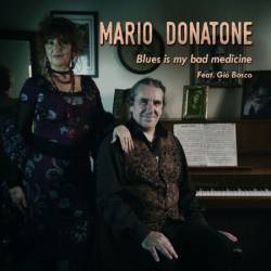 Mario Donatone - Blues is my bad medicine (2022)