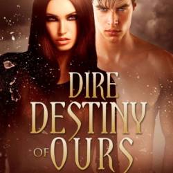 Dire Destiny of Ours: Book 10 of the Overworld Chronicles - John Corwin