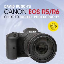 David Busch's Canon EOS R6 II Guide to Digital Photography - David D. Busch