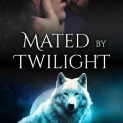 Taken by Twilight: A Dark Fated Mates Paranormal Romance - Ines Johnson