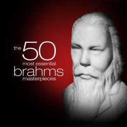 The 50 Most Essential Brahms Masterpieces (2024) - Classical