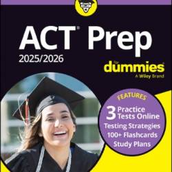 ACT Prep 2025/2026 For Dummies: Book   3 Practice Tests   100  Flashcards Online - Lisa Zimmer Hatch & Scott A. Hatch