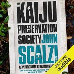 The Kaiju Preservation Society - [AUDIOBOOK]