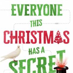 Everyone This Christmas Has a Secret: A Festive Mystery - Benjamin Stevenson