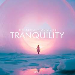 Tranquility Vol. 1 (2024) FLAC - Lounge, Ambient