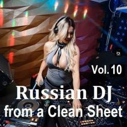 Russian DJ from a Clean Sheet Vol.10 (2024) MP3